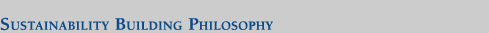 Sustainability Building Philosophy